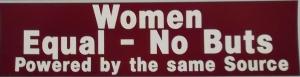 women equal bumper sticker